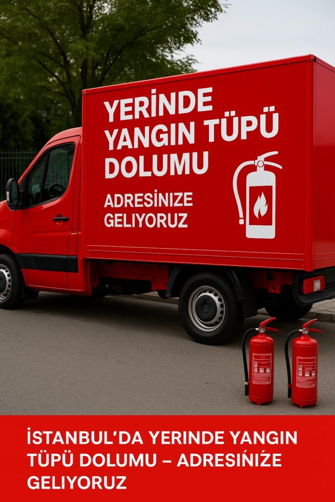 i̇stanbul yerinde yangın tüpü dolumu hizmet aracı